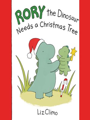 cover image of Rory the Dinosaur Needs a Christmas Tree